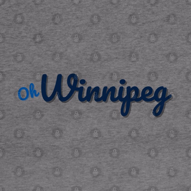 Oh Winnipeg by We Are Manitoba